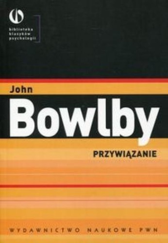 Przywiązanie, John Bowlby