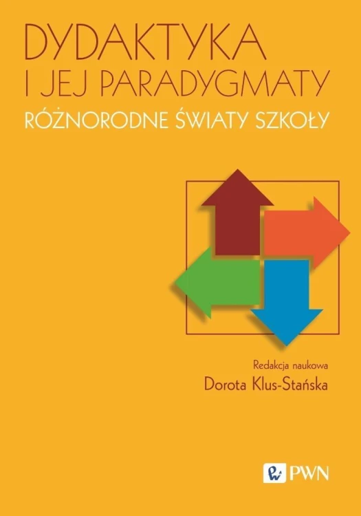Dydaktyka i jej paradygmaty, Dorota Klus-Stańska
