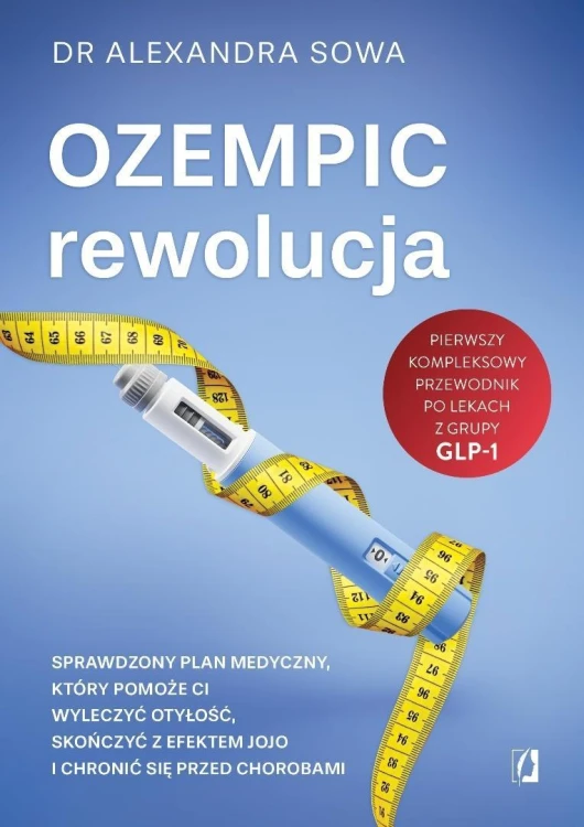 Ozempic - rewolucja. Sprawdzony plan medyczny...