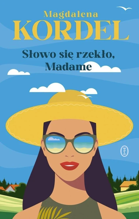 Słowo się rzekło, Madame, Magdalena Kordel