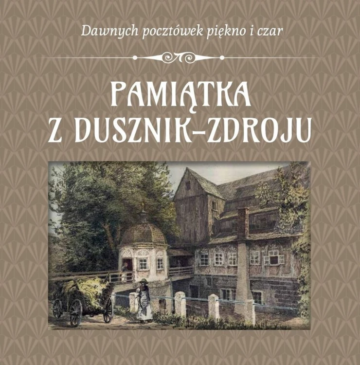 Pamiątka z Dusznik-Zdroju, praca zbiorowa