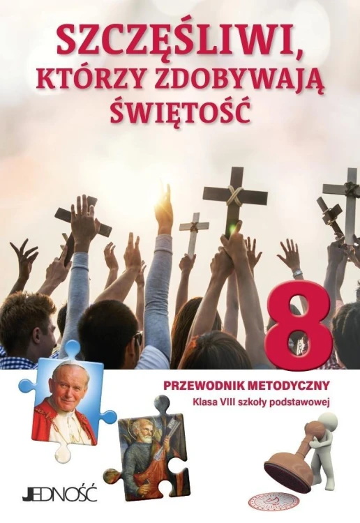 Szczęśliwi, którzy zdobywają świętość
