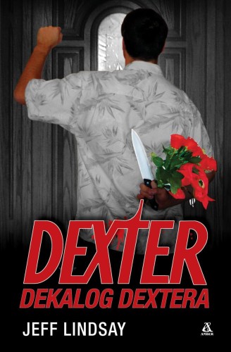 Dexter, Dekalog Dextera, Jeff Lindsay