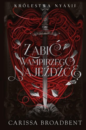 Królestwa Nyaxii T.2.5 Zabić wampirzego najeźdźcę