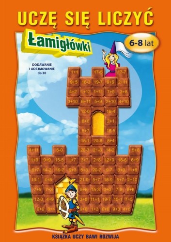 Uczę się liczyć. Łamigłówki. 6-8 lat