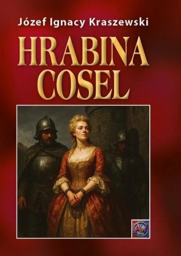 Hrabina Cosel TW, Józef Ignacy Kraszewski