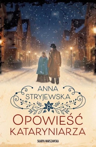Opowieść kataryniarza, Anna Stryjewska