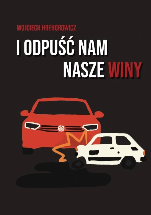 I odpuść nam nasze winy, Wojciech Hrehorowicz