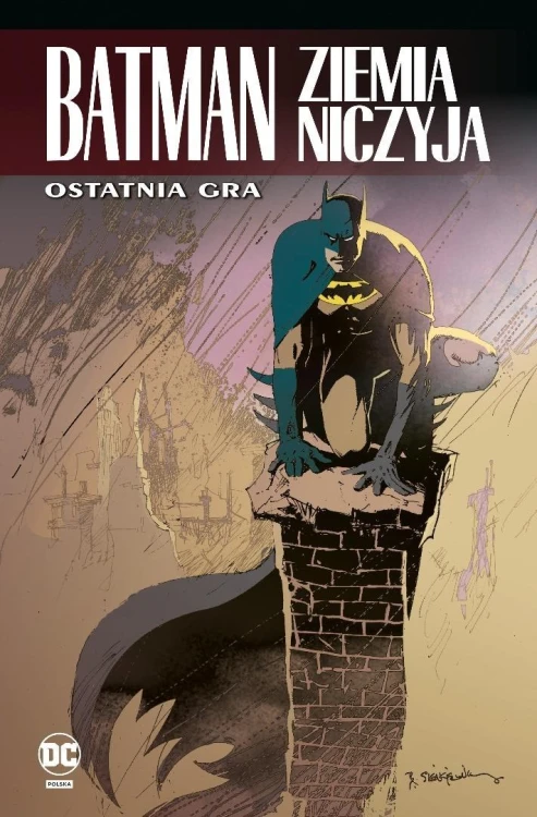 Batman. Ziemia niczyja T.7 Ostatnia gra