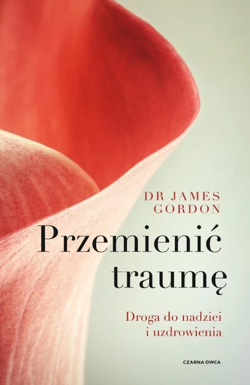 Przemienić traumę, James S. Gordon