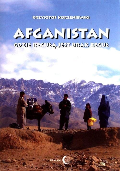 Afganistan gdzie regułą jest brak reguł