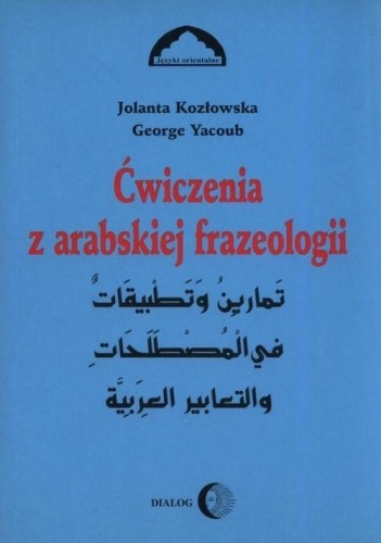 Ćwiczenia z arabskiej frazeologii część 1