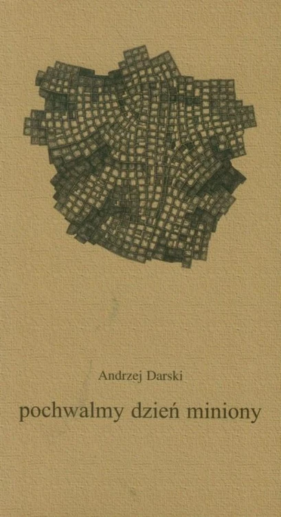 Pochwalmy dzień miniony, Andrzej Darski