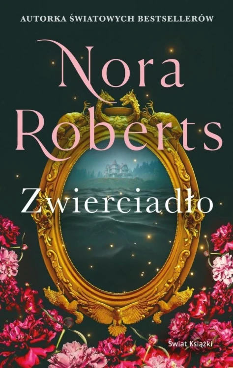 Zaginione Narzeczone T.2 Zwierciadło, Nora Roberts
