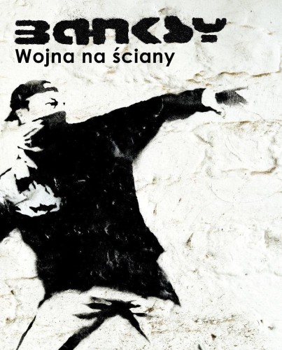 Banksy. Wojna na ściany w.3, Banksy Banksy
