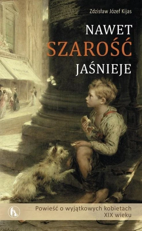 Nawet szarość jaśnieje, Zdzisław Józef Kijas