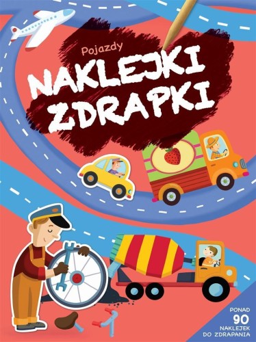 Naklejki zdrapki. Pojazdy, praca zbiorowa