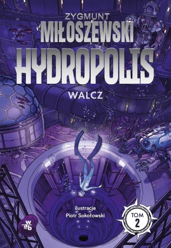 Hydropolis T.2 Walcz w.2024, Zygmunt Miłoszewski