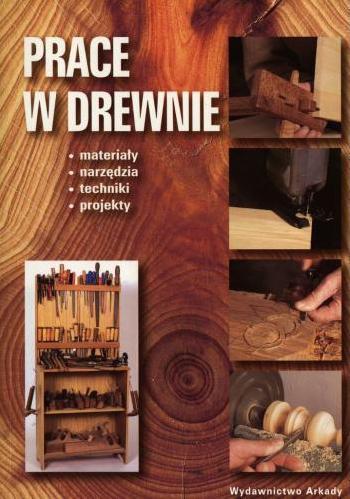 Prace w drewnie, praca zbiorowa