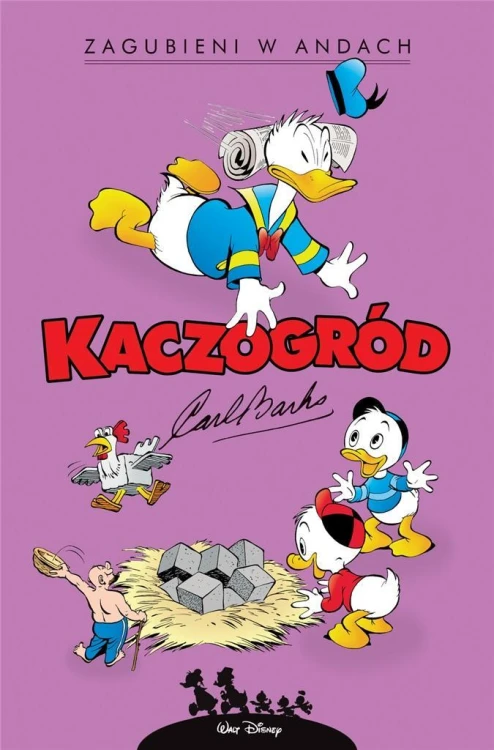 Kaczogród. Carl Barks. Zagubieni w Andach i inne..