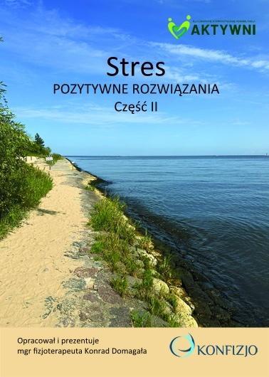 Stres. Pozytywne rozwiązania cz.2, Konrad Domagała