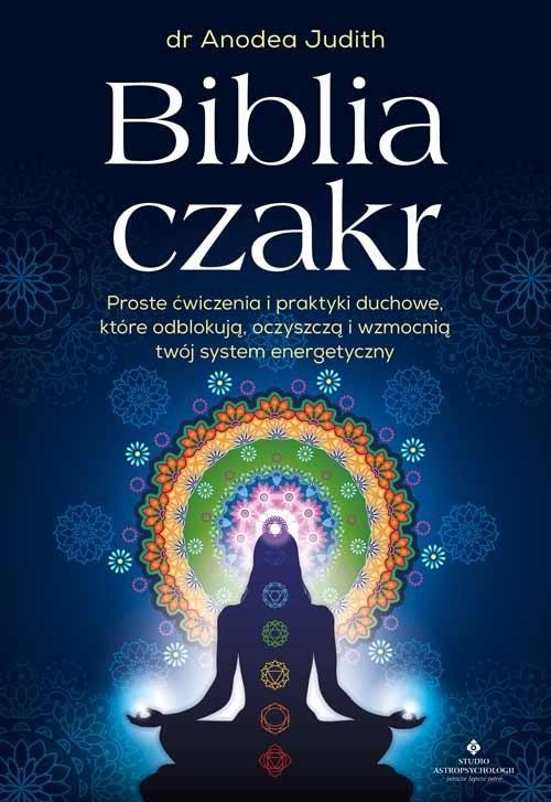 Biblia czakr, dr Anodea Judith