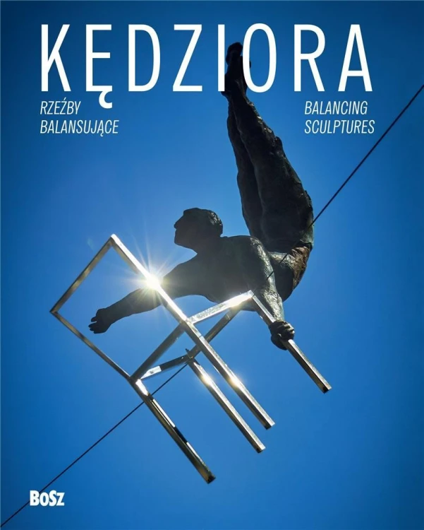 Kędziora. Rzeźby balansujące, Maciej Bóbr