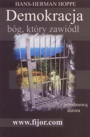 Demokracja. Bóg, który zawiódł, Hans-Hermann Hoppe