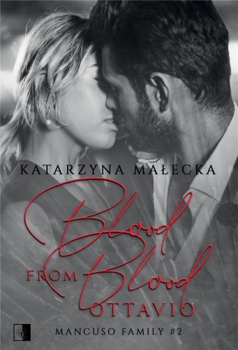 Blood from Blood. Ottavio, Katarzyna Małecka