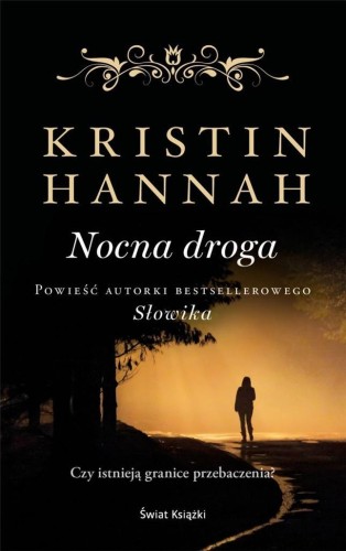 Nocna droga, Kristin Hannah