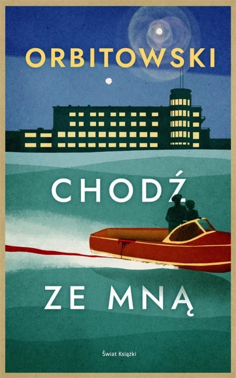 Chodź ze mną, Łukasz Orbitowski