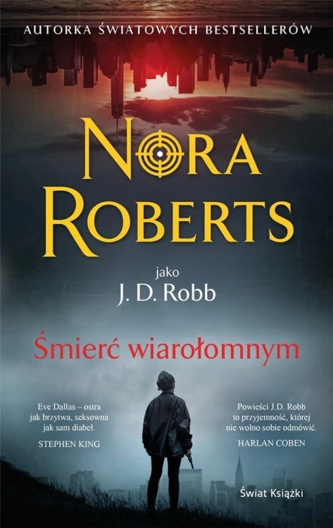 Śmierć wiarołomnym, Nora Roberts