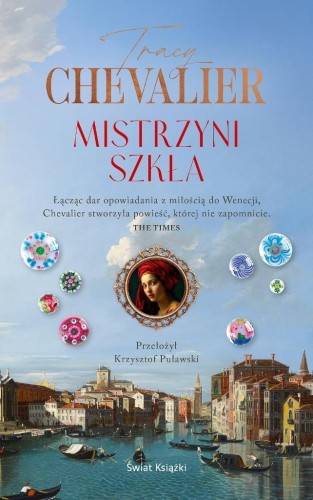 Mistrzyni szkła, Tracy Chevalier