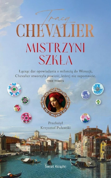 Mistrzyni szkła, Tracy Chevalier