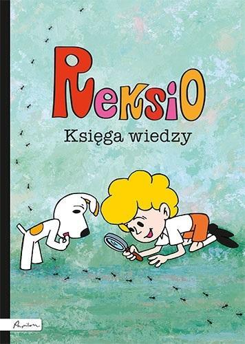 Reksio. Księga wiedzy, B. Dawczak, I. Spychał