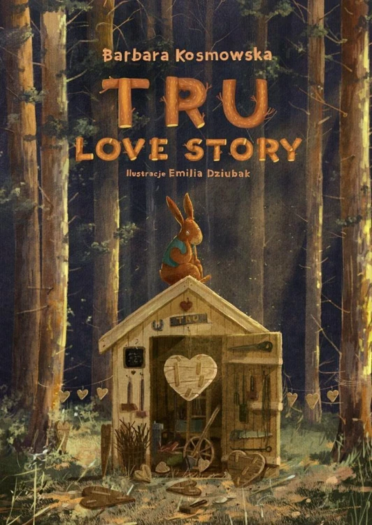 Tru. Love story, Barbara Kosmowska, Emilia Dziubak