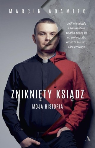 Zniknięty ksiądz. Moja historia, Marcin Adamiec