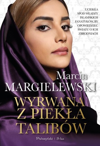 Wyrwana z piekła talibów, Marcin Margielewski