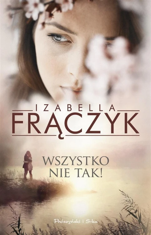 Wszystko nie tak!, Izabella Frączyk