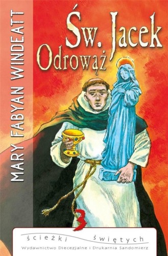 Św. Jacek Odrowąż, Mary Fabyan Windeatt