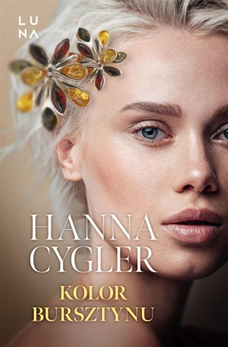 Kolor bursztynu, Hanna Cygler
