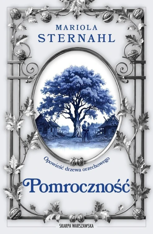 Opowieść drzewa orzechowego T.2 Pomroczność