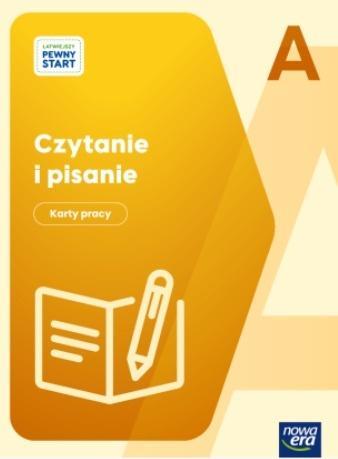 Łatwiejszy Pewny start. Czytanie i pisanie KP p.A