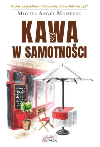 Kawa w samotności, Miguel Angel Montero