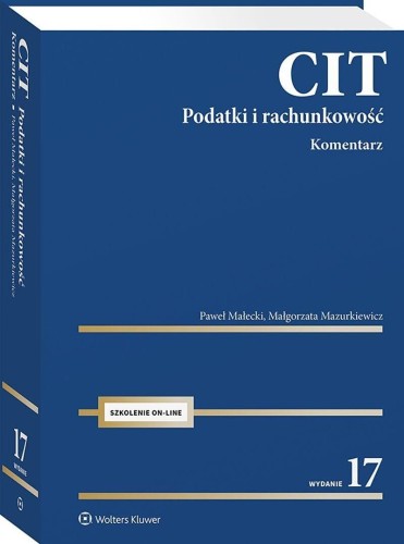 CIT. Komentarz. Podatki i rachunkowość w.17