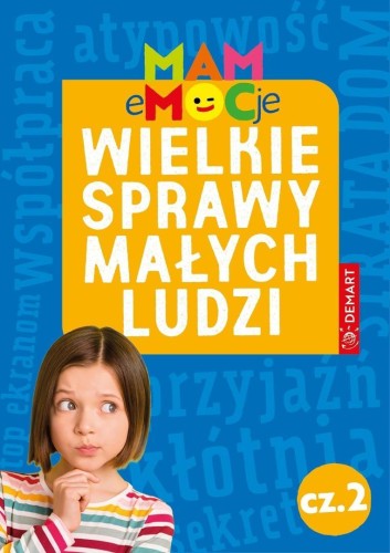 Mam emocje. Wielkie sprawy małych ludzi cz.2