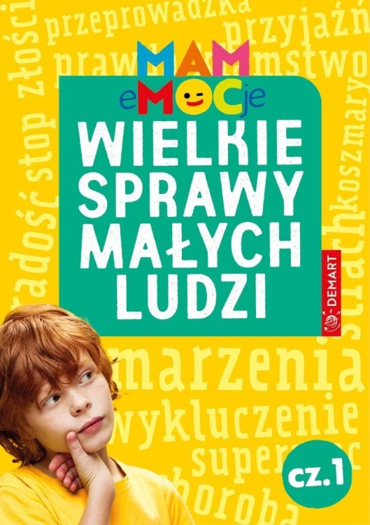 Mam emocje. Wielkie sprawy małych ludzi cz.1
