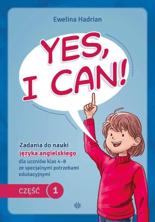 Yes, I can! cz. 1, Ewelina Hadrian