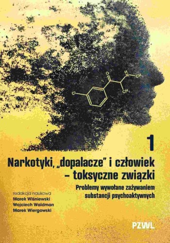 Narkotyki, dopalacze i człowiek -toksyczne związki