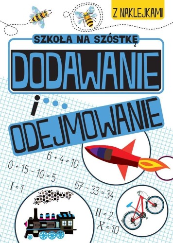 Szkoła na szóstkę. Dodawanie i odejmowanie